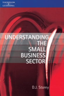 Understanding the Small Business Sector, Paperback / softback Book Understanding the Small Business Sector, Paperback / softback Book