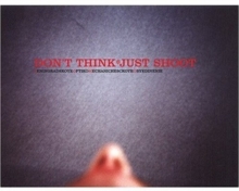 Lomo - Don't Think, Just Shoot: Leningradskoye Optiko Mmechanichesckoye Obyedinenie, Hardback Book Lomo - Don't Think, Just Shoot: Leningradskoye Optiko Mmechanichesckoye Obyedinenie, Hardback Book