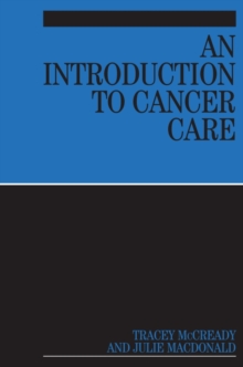 An Introduction to Cancer Care, Paperback / softback Book An Introduction to Cancer Care, Paperback / softback Book