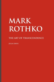 Mark Rothko : The Art of Transcendence, Paperback / softback Book Mark Rothko : The Art of Transcendence, Paperback / softback Book