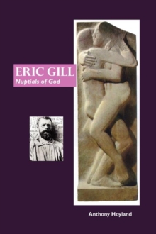 Eric Gill : Nuptial of God, Paperback / softback Book Eric Gill : Nuptial of God, Paperback / softback Book
