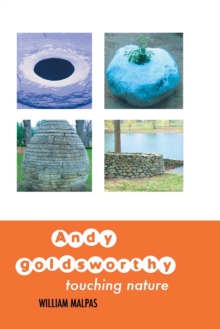 Andy Goldsworthy : Touching Nature, Paperback / softback Book Andy Goldsworthy : Touching Nature, Paperback / softback Book