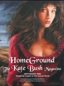 Homeground : The Kate Bush Magazine: Anthology One: 'Wuthering Heights' to 'The Sensual World'