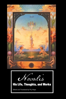 Novalis : His Life, Thoughts and Works