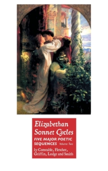 Elizabethan Sonnet Cycles : Volume Two