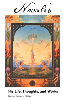 Novalis : His Life, Thoughts and Works, Hardback Book Novalis : His Life, Thoughts and Works, Hardback Book
