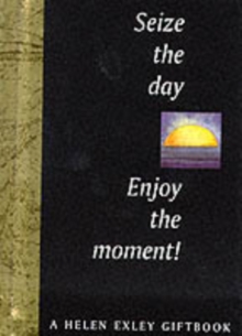 Seize the Day! Enjoy the Moment!, Hardback Book Seize the Day! Enjoy the Moment!, Hardback Book