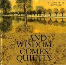 And Wisdom Comes Quietly, Paperback Book And Wisdom Comes Quietly, Paperback Book