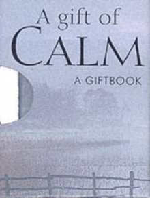 A Gift of Calm, Hardback Book A Gift of Calm, Hardback Book