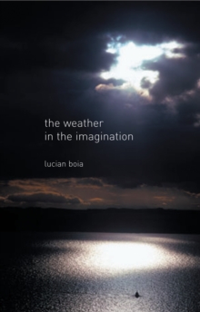 The weather in the imagination, Paperback / softback Book The weather in the imagination, Paperback / softback Book