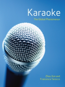Karaoke : A Global Phenomenon, Paperback / softback Book Karaoke : A Global Phenomenon, Paperback / softback Book