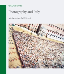 Photography and Italy, Paperback / softback Book Photography and Italy, Paperback / softback Book
