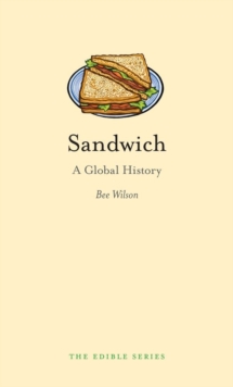 Sandwich : A Global History, Hardback Book Sandwich : A Global History, Hardback Book