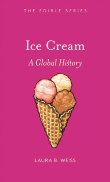 Ice Cream : A Global History