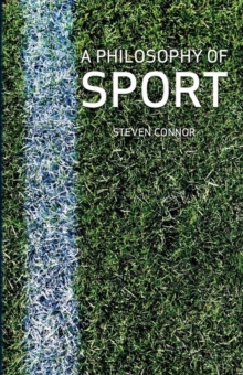 A Philosophy of Sport, Paperback / softback Book A Philosophy of Sport, Paperback / softback Book
