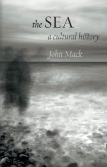 The Sea : A Cultural History