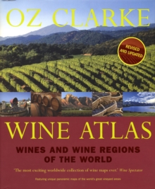 Oz Clarke Wine Atlas : Wines and Wine Regions of the World, Hardback Book Oz Clarke Wine Atlas : Wines and Wine Regions of the World, Hardback Book