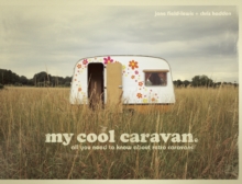 my cool caravan : an inspirational guide to retro-style caravans, Hardback Book my cool caravan : an inspirational guide to retro-style caravans, Hardback Book