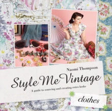 Style Me Vintage: Clothes, Hardback Book Style Me Vintage: Clothes, Hardback Book