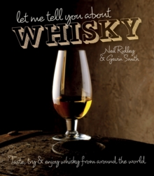 Let Me Tell You About Whisky : Taste, try & enjoy whisky from around the world, Hardback Book Let Me Tell You About Whisky : Taste, try & enjoy whisky from around the world, Hardback Book