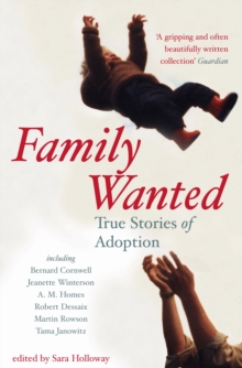 Family Wanted: Adoption Stories, Paperback / softback Book Family Wanted: Adoption Stories, Paperback / softback Book