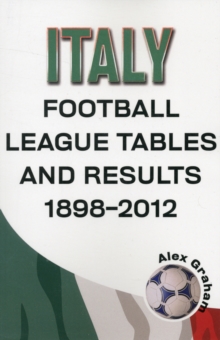 Italy - Football League Tables & Results 1898-2012, Paperback Book Italy - Football League Tables & Results 1898-2012, Paperback Book