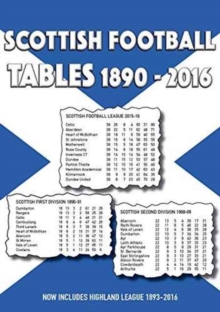 Scottish Football Tables 1890-2016, Paperback Book Scottish Football Tables 1890-2016, Paperback Book