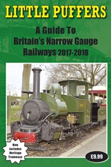 Little Puffers - A Guide to Britain's Narrow Gauge Railways 2017-2018, Paperback Book Little Puffers - A Guide to Britain's Narrow Gauge Railways 2017-2018, Paperback Book
