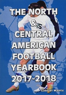 The North & Central American Football Yearbook 2017-2018, Paperback Book The North & Central American Football Yearbook 2017-2018, Paperback Book