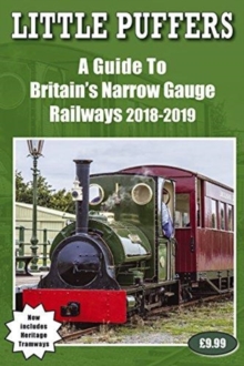 Little Puffers - a Guide to Britain's Narrow Gauge Railways 2018-2019, Paperback Book Little Puffers - a Guide to Britain's Narrow Gauge Railways 2018-2019, Paperback Book