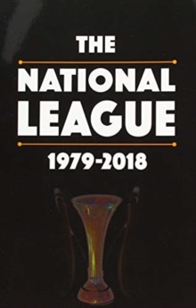 The National League 1979-2018, Paperback Book The National League 1979-2018, Paperback Book