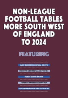 Non-League Football Tables - More South West of England to 2024