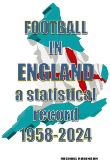 Football in England : A statistical record 1958-2024