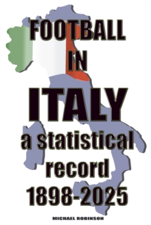 Football in Italy 1898-2025 : a statistical record