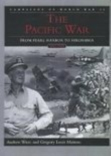 The Pacific War : From Pearl Harbor to Hiroshima, Paperback / softback Book The Pacific War : From Pearl Harbor to Hiroshima, Paperback / softback Book