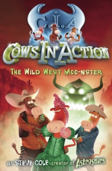 Cows In Action 4 : The Wild West Moo-nster, Paperback Book Cows In Action 4 : The Wild West Moo-nster, Paperback Book