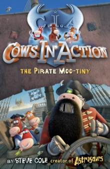Cows In Action 7: The Pirate Mootiny, Paperback / softback Book Cows In Action 7: The Pirate Mootiny, Paperback / softback Book