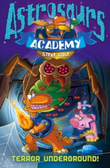 Astrosaurs Academy 3: Terror Underground, Paperback Book Astrosaurs Academy 3: Terror Underground, Paperback Book