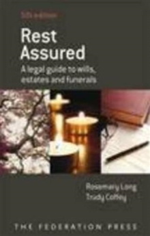 Rest Assured : A Legal Guide to Wills, Estates and Funerals, Paperback / softback Book Rest Assured : A Legal Guide to Wills, Estates and Funerals, Paperback / softback Book