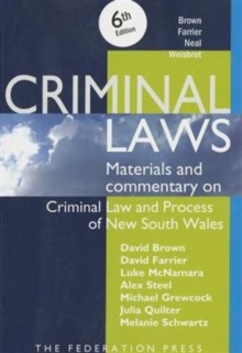 Criminal Laws : Materials and Commentary on Criminal Law and Process in NSW, Paperback / softback Book Criminal Laws : Materials and Commentary on Criminal Law and Process in NSW, Paperback / softback Book