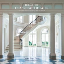 Art of Classical Details, Hardback Book Art of Classical Details, Hardback Book