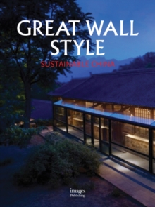 Great Wall Style: Building Home With Jim Spear, Hardback Book Great Wall Style: Building Home With Jim Spear, Hardback Book