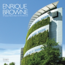 Enrique Browne: Bringing Nature Back to Architecture, Hardback Book Enrique Browne: Bringing Nature Back to Architecture, Hardback Book