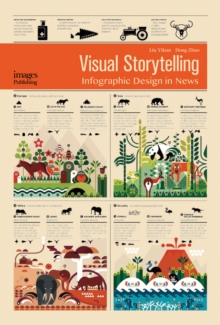 Visual Storytelling: Infographic Design in News, Hardback Book Visual Storytelling: Infographic Design in News, Hardback Book