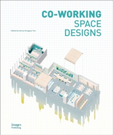 Co-Working Space Designs, Hardback Book Co-Working Space Designs, Hardback Book
