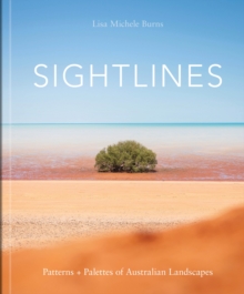 Sightlines : Patterns + Palettes of Australian Landscapes