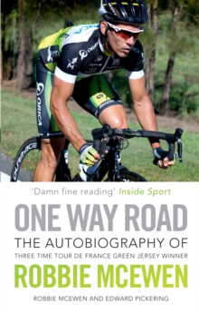 One Way Road : The Autobiography of Robbie McEwen