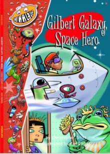 Gigglers Red Gilbert Galaxy, A Space Hero, Paperback / softback Book Gigglers Red Gilbert Galaxy, A Space Hero, Paperback / softback Book