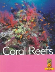 Coral Reefs (Go Facts Oceans), Paperback / softback Book Coral Reefs (Go Facts Oceans), Paperback / softback Book