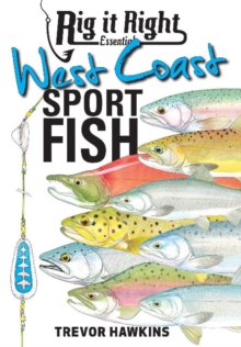 Rig It Right Essentials West Coast Sport Fish, Paperback / softback Book Rig It Right Essentials West Coast Sport Fish, Paperback / softback Book